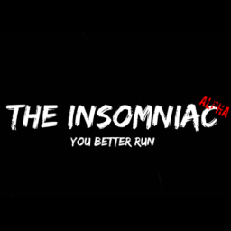The Insomniac [ALPHA!]