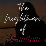 The Nightmare of Shadow