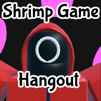 『RELEASE』Shrimp Game Hangout