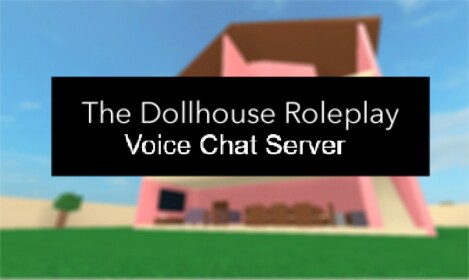 Dollhouse Roleplay VC🔊