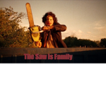 The Saw Is Family clan