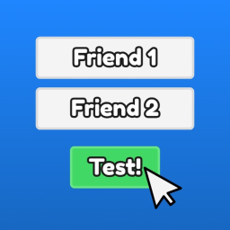 True Friend Tester