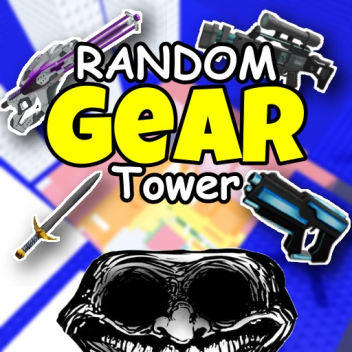 [🎲] Random Gear Tower