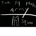 The M Playz Army!