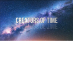 Creators of Time