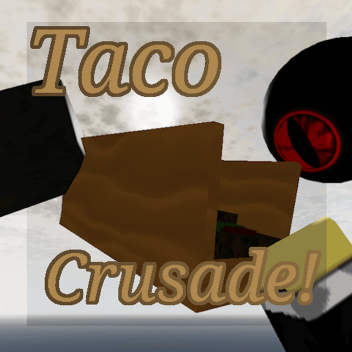 Taco Crusade