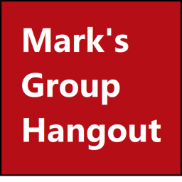 Mark's Group Hangout