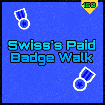  Swiss's Paid Badge Walk