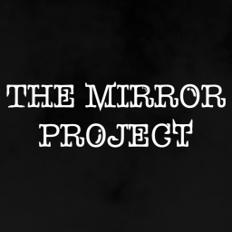 The Mirror Project [Early access]