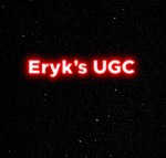 Eryk's UGC