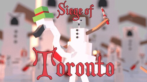 🎄Siege of Toronto🎄
