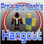 Pro's And Noob's Hangout