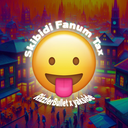 Skibidi fanum tax (Prod. yakside)