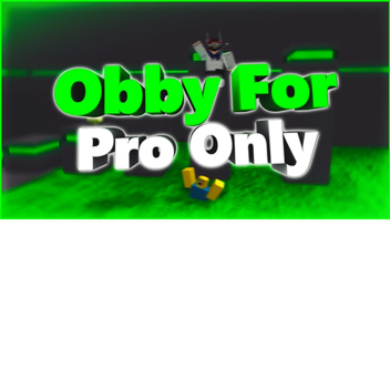 Obby For Pro! (READ DESC)