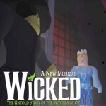 [BETA] Wicked || Broadway Roleplay