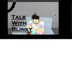 [ Talk with Blink ]