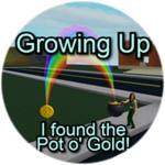 Growing Up:  I found the Pot o' Gold!