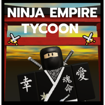 Ninja Empire Tycoon [Released]
