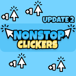 [💫FUSING] Nonstop Clickers