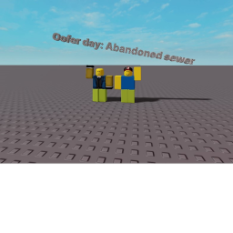 [CHAPTER 13] Oofer Day:Abandoned Sewer