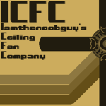 Iamthenoobguy's Ceiling fan company!