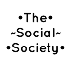 •The• ~Social~ •Society•