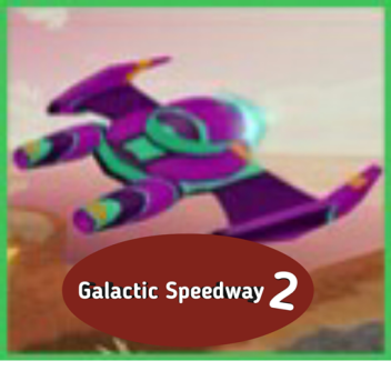 Galactic Speedway: 2