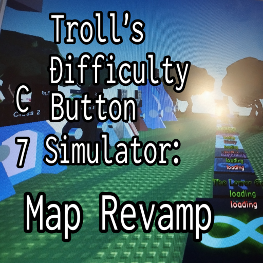 [End?] Troll Difficulty Button Simulator