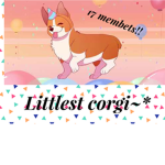 “~littlest corgi~”