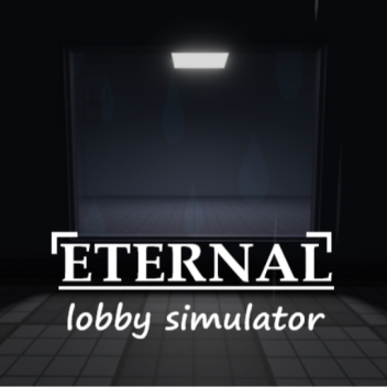 Eternal Lobby Simulator