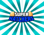 Super Hatchers