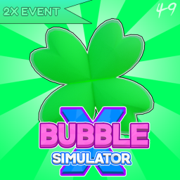 👑10x Luck👑 Bubble Simulator X