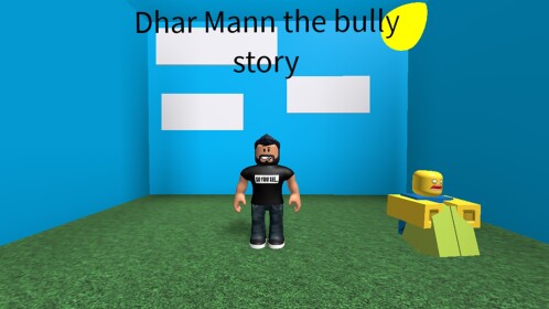 Dhar Man the bully Story