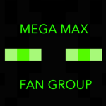 The Mega Max Fan Group!