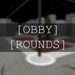 Obby Rounds™ v0.5 [PRE-ALPHA]