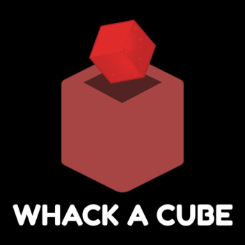 (RELEASE) Whack A Cube