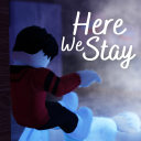 Here We Stay