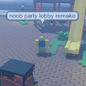 noob party lobby remake