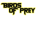 〔 Birds Of Prey 〕