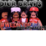 DIOR BRAT$
