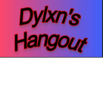 Dylxn's Hangout
