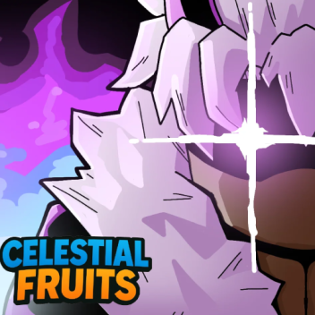 Celestial Fruits