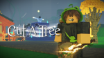 Cut A Tree!