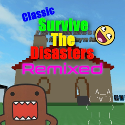 *FIXED* Classic Survive The Disasters: Remixed