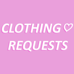 Clothing ♡ Requests