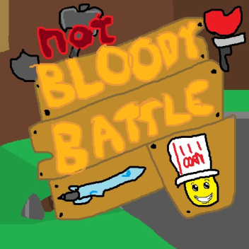 not Bloody Battle