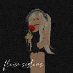 Fleur Sisters