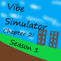 Vibe Simulator: Chapter 2 [BETA]