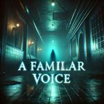 A Familiar Voice