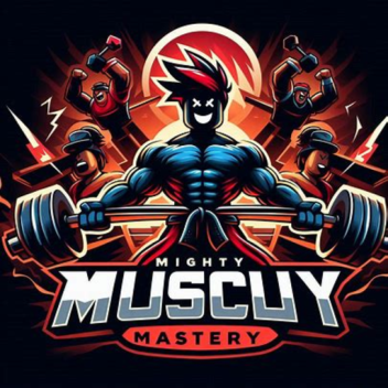 Might Muscle Mastery